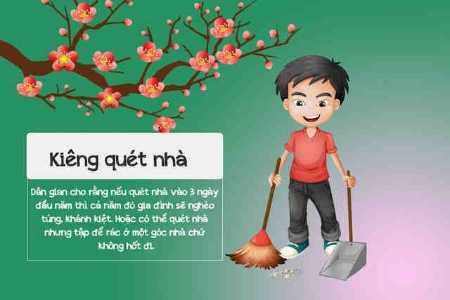 Quét nhà vào những ngày đầu xuân là quét đi những tài lộc, thì xem như năm đó gia cảnh sẽ nghèo túng, khánh kiệt. Khi hốt rác trong nhà đổ đi thì thần Tài sẽ đi mất. Ảnh Internet