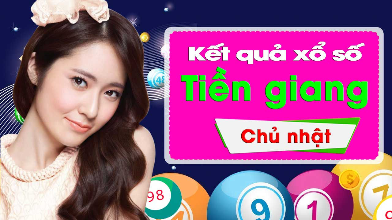 XSTG 25/11: Kết quả xổ số đài Tiền Giang ngày 25/11/2018