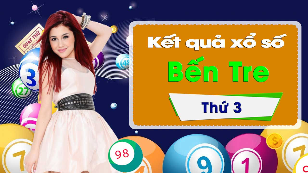 XSBT 25/12: Trực tiếp xổ số đài Bến Tre thứ Ba ngày 25/12/2018