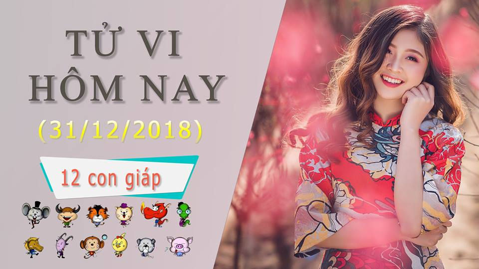 Tử vi hôm nay 31/12 của 12 con giáp: Tý bận rộn, Ngọ có tin vui chuyện tiền bạc