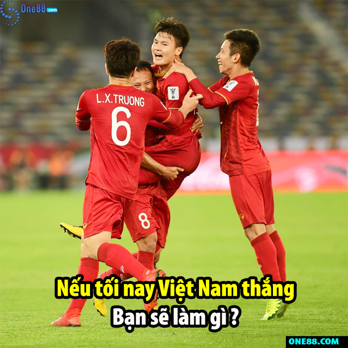 Bạn sẽ làm gì nếu Việt Nam thắng.