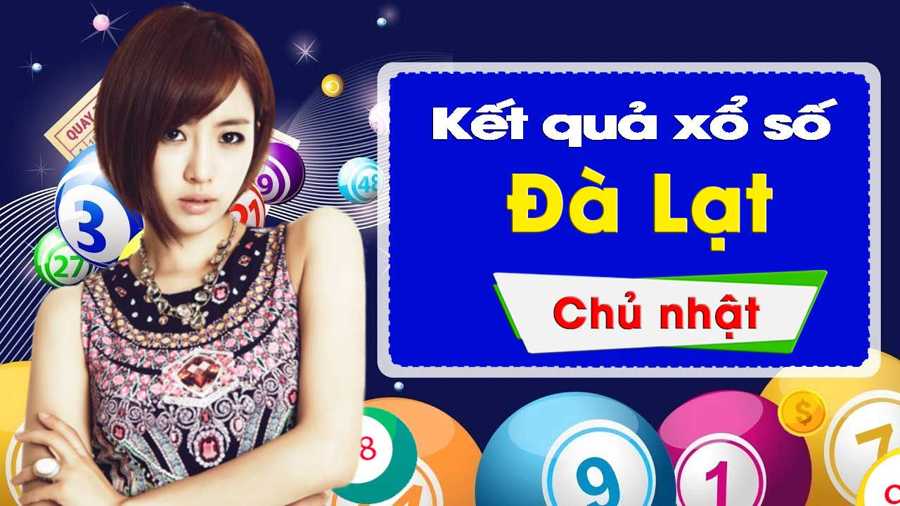 XSDL 7/4/2019: Trực tiếp xổ số Đà Lạt Chủ Nhật ngày 7/4/2019