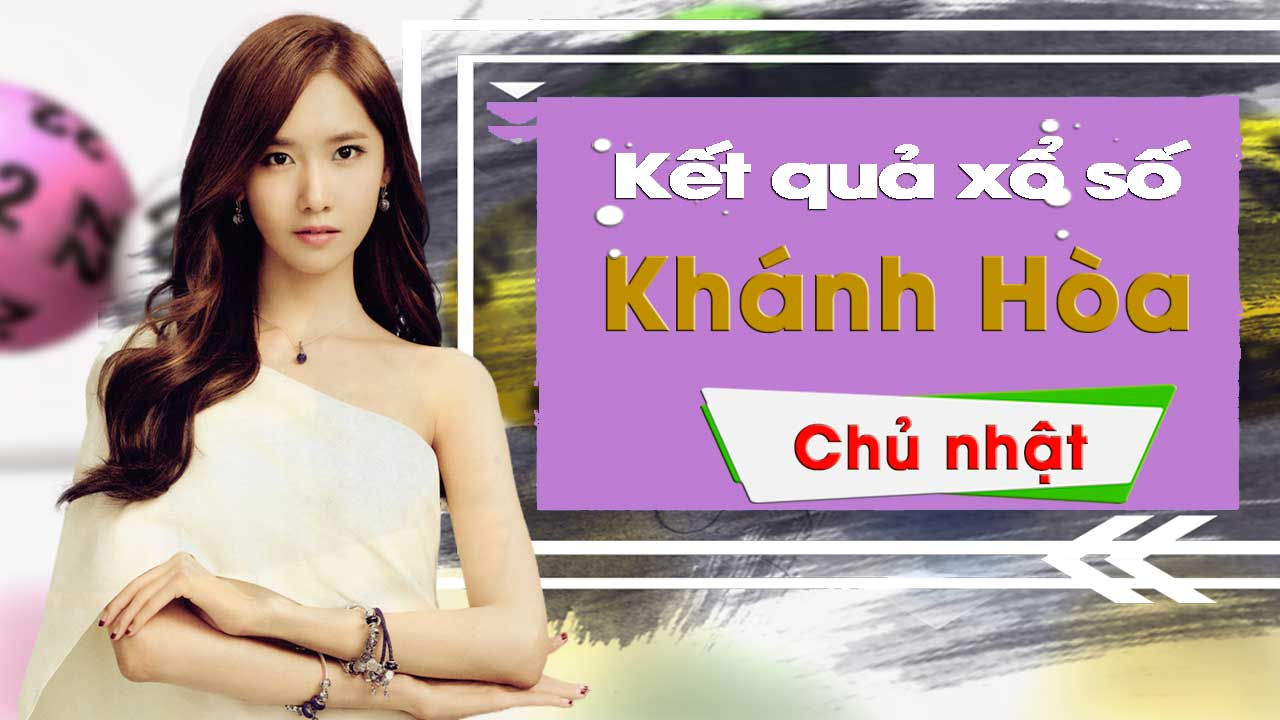 XSKH 7/4/2019: Trực tiếp xổ số Khánh Hòa chủ Nhật ngày 7/4/2019