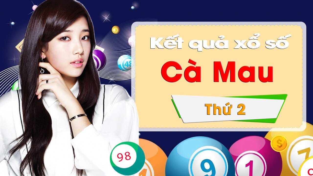 XSCM 8/4/2019: Trực tiếp xổ số Cà Mau thứ Hai ngày 8/4/2019