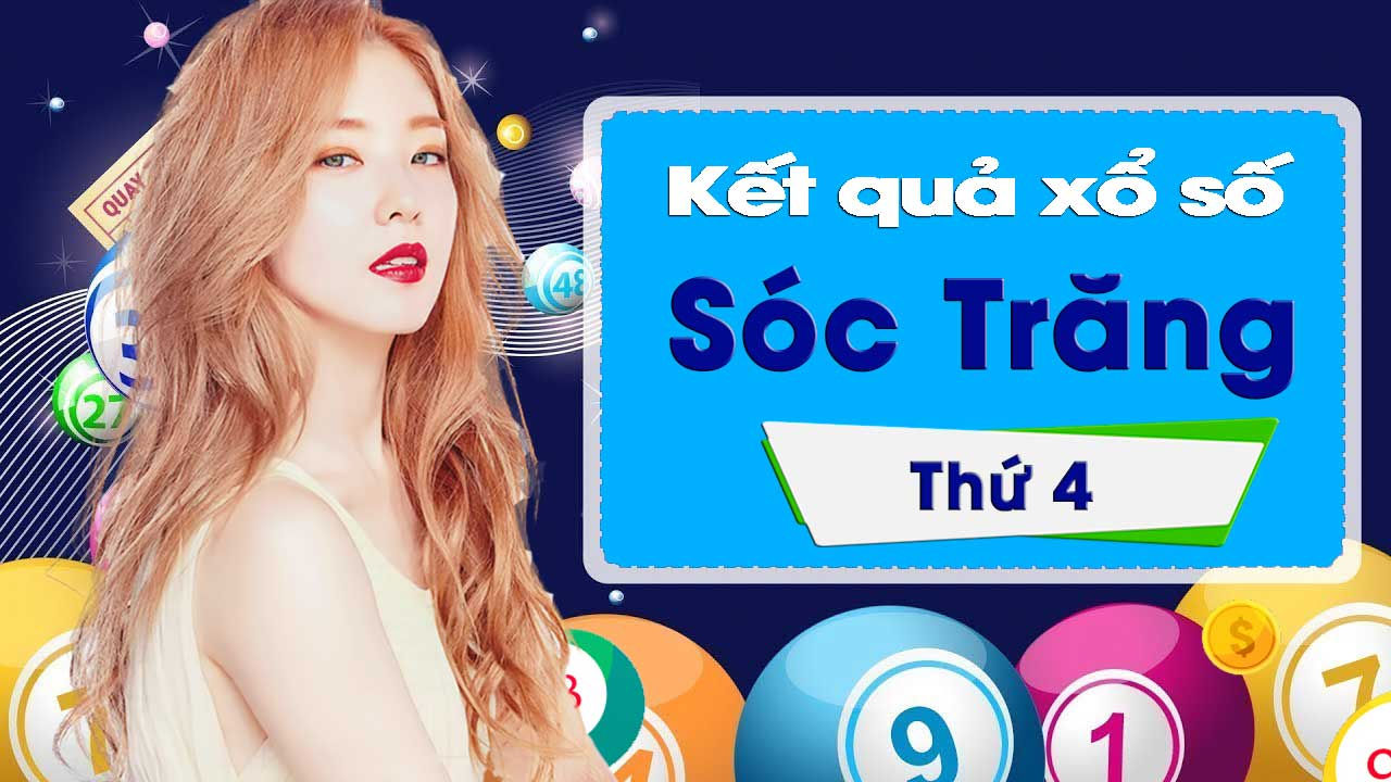 XSST 10/4/2019: Trực tiếp xổ số Sóc Trăng thứ Tư ngày 10/4/2019