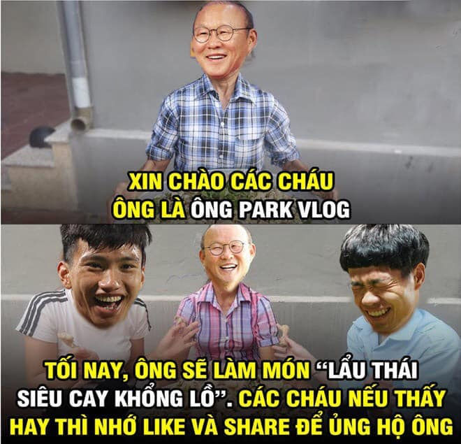   “Xin chào các cháu, ông là ông Park Hang-seo…”, ảnh chế ăn theo câu nói mở đầu mỗi video của Bà Tân Vlog.  