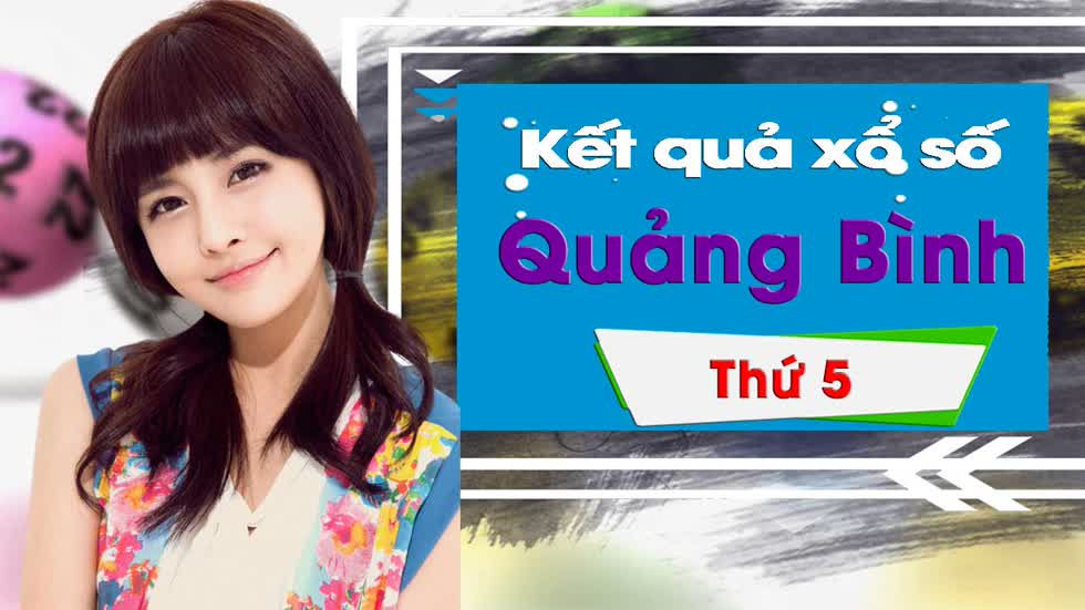 XSQB 12/12/2019: Trực tiếp xổ số Quảng Bình thứ Năm ngày 12/12