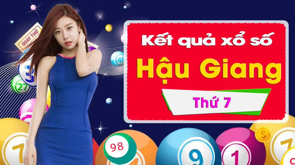 XSHG 14/12/2019: Trực tiếp xổ số Hậu Giang thứ Bảy ngày 14/12
