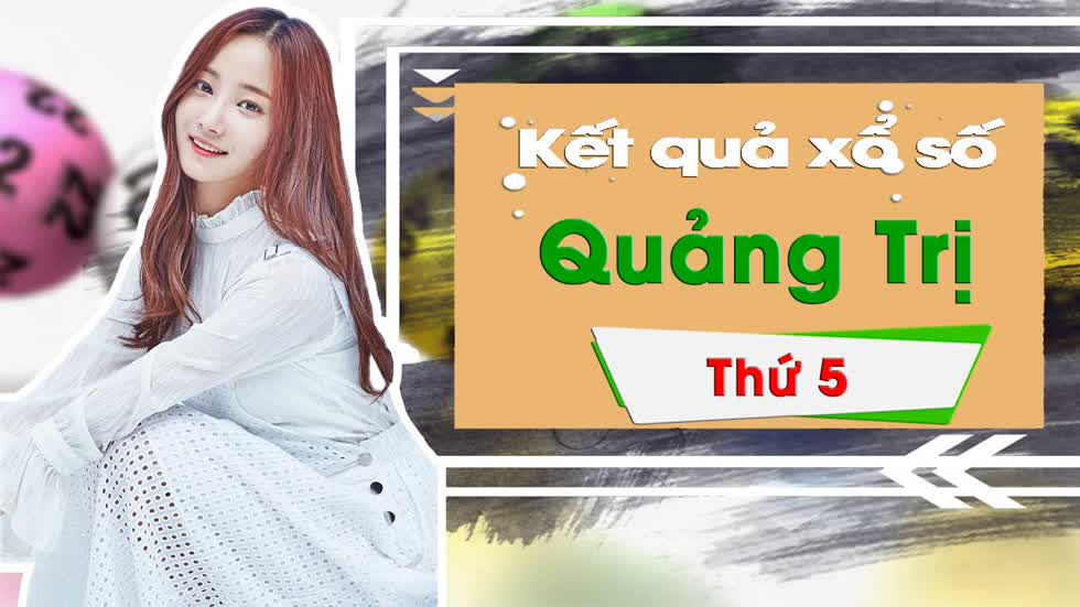 XSQT 19/12/2019: Trực tiếp xổ số Quảng Trị thứ Năm ngày 19/12