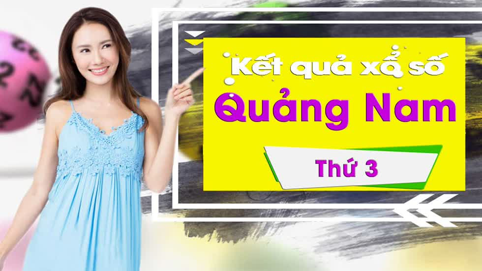 XSQNA 31/12/2019: Trực tiếp xổ số Quảng Nam thứ Ba ngày 31/12