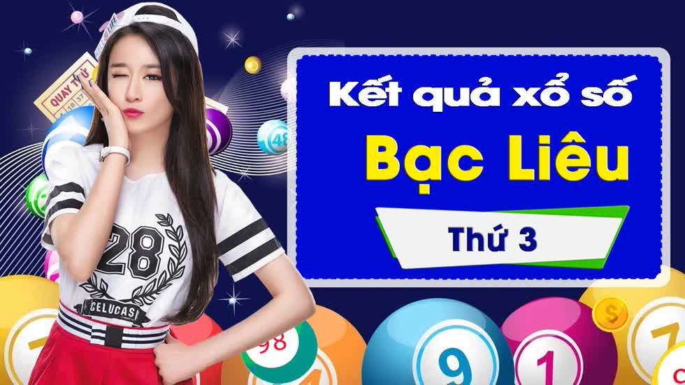 XSBL 14/1/2020: Trực tiếp xổ số Bạc Liêu thứ Ba ngày 14/1