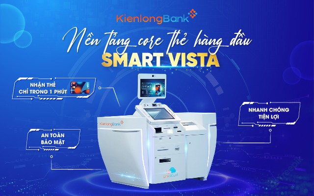 KienlongBank nâng cấp hệ thống core Thẻ Smart Vista - Ảnh 1.