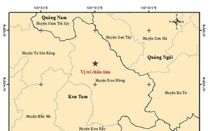 Sáng nay, động đất lại xảy ra ở Kon Tum và gần biên giới Trung Quốc