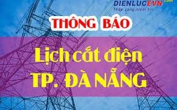 Lịch cúp điện Đà Nẵng từ ngày 27/2-5/3/2022