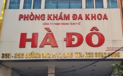 Phòng khám đa khoa Hà Đô liên tục bị xử phạt