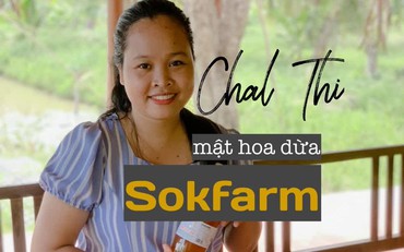 Thạc sỹ người Khmer Thạch Thị Chal Thi và hành trình đưa mật hoa dừa Việt Nam lên Amazon, Alibaba