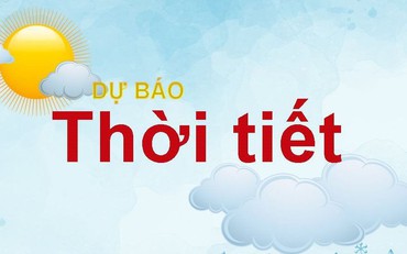 Dự báo thời tiết đêm nay và ngày mai (26-27/5): Nam Bộ đêm mưa vừa mưa to