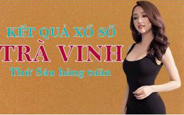 KQXSTV 1/7/2022: Trực tiếp xổ số Trà Vinh thứ Sáu ngày 1/7/2022