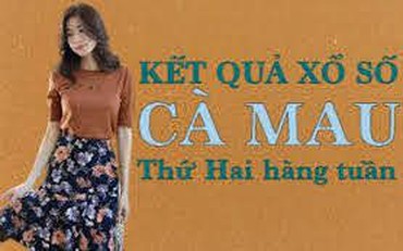 KQXSCM 8/8/2022: Trực tiếp xổ số Cà Mau thứ Hai ngày 8/8/2022