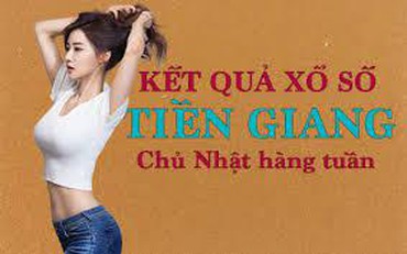 XSTG hôm nay: Trực tiếp xổ số Tiền Giang Chủ Nhật ngày 2/10/2022