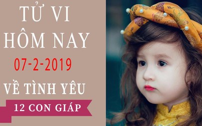 Tử vi hôm nay 7/2/2019 về tình yêu của 12 con giáp: Mão thực dụng, Ngọ nhiều bí mậtmật1