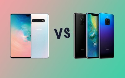 So sánh Samsung Galaxy S10 + và Huawei Mate 20 Pro: Ai là ông trùm Android?