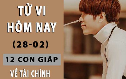 Tử vi hôm nay 28/2/2019 về tài chính của 12 con giáp: Mão thu nhập tốt, Thìn cầu được ước thấy