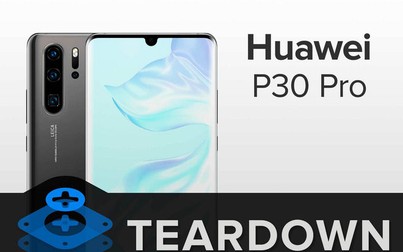 "Mổ bụng" Huawei P30 Pro: Chỉ đạt 4/10 điểm, khó sửa chữa