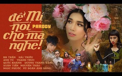 Những thông điệp "cay nhất" trên mạng xã hội, được BB Trần gửi gắm vào MV Parody "Để Mị nói cho mà nghe"