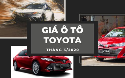 Giá ô tô Toyota tháng 3/2020: Camry từ 1,02 tỷ đồng