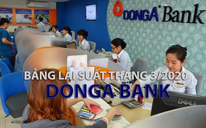 Lãi suất Dong A Bank tháng 3/2020: Cao nhất 7,60 %/năm