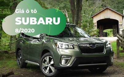 Giá ô tô Subaru tháng 8/2020: Forester, Outback tăng trở lại