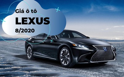 Giá ô tô Lexus tháng 8/2020: LS 500h đắt nhất với giá hơn 7,7 tỷ đồng