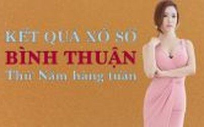 XSBTH 13/8/2020 – KQXSBTH 13/8/2020: Trực tiếp xổ số Bình Thuận thứ Năm ngày 13/8/2020