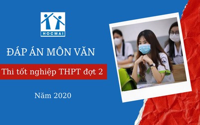 Bài thơ 'Việt Bắc' của Tố Hữu vào đề thi môn Văn kỳ thi tốt nghiệp THPT năm 2020 đợt 2