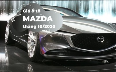 Bảng giá ô tô Mazda mới nhất tháng 10/2020
