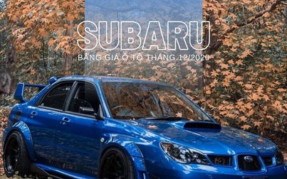 Bảng giá ô tô Subaru mới nhất tháng 12/2020