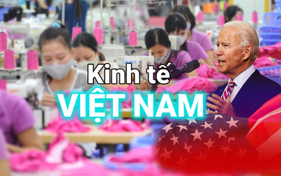 Kinh tế Việt Nam sẽ ra sao dưới thời tổng thống đắc cử Joe Biden?