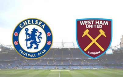 Lịch thi đấu bóng đá hôm nay 21/12: Chelsea - West Ham United