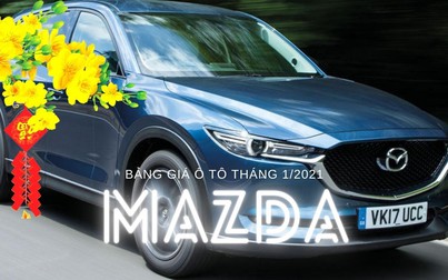 Bảng giá ô tô Mazda tháng 1/2021