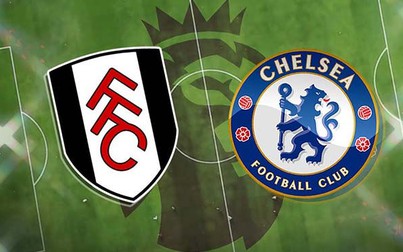 Lịch thi đấu bóng đá hôm nay 17/1: Fulham - Chelsea
