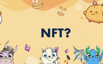 NFT là gì? Tất tần tật bạn cần biết về NFT