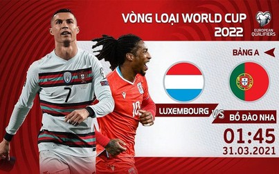 Lịch thi đấu bóng đá hôm nay 30/3: Luxembourg - Bồ Đào Nha