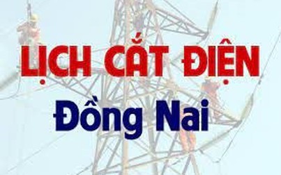 Lịch cúp điện Đồng Nai từ ngày 26/4 - 1/5/2021