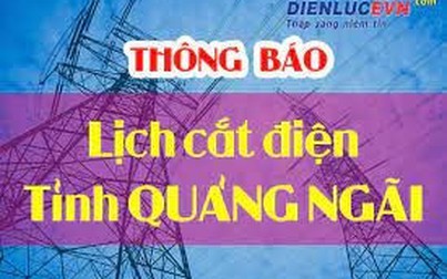 Lịch cúp điện Quảng Ngãi từ ngày 26/4 - 1/5/2021