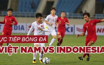Kênh truyền hình nào trực tiếp trận đấu giữa tuyển Việt Nam và Indonesia?