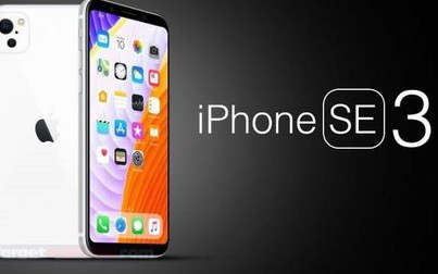 iPhone SE 3 sẽ có những nâng cấp gì về cấu hình?
