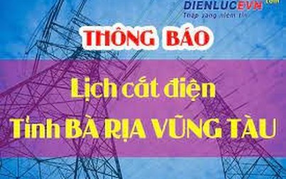 Lịch cúp điện Bà Rịa - Vũng Tàu từ ngày 10/10-16/10/2021