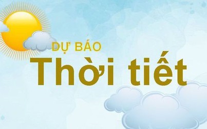 Dự báo thời tiết đêm nay và ngày mai (10-11/5): Hà Nội, các vùng ngày nắng, chiều tối mưa dông vài nơi