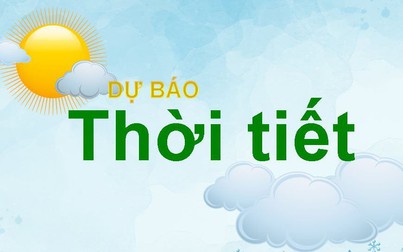 Dự báo thời tiết đêm nay và ngày mai (19-20/5): Hà Nội mưa rào vài nơi